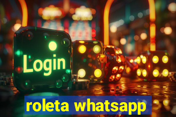 roleta whatsapp